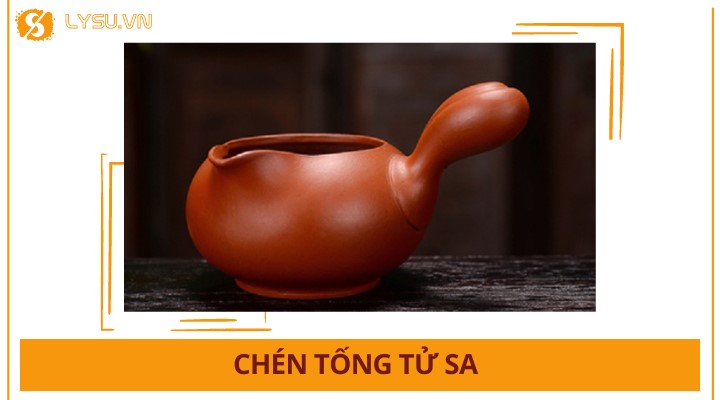 Chén tống tử sa