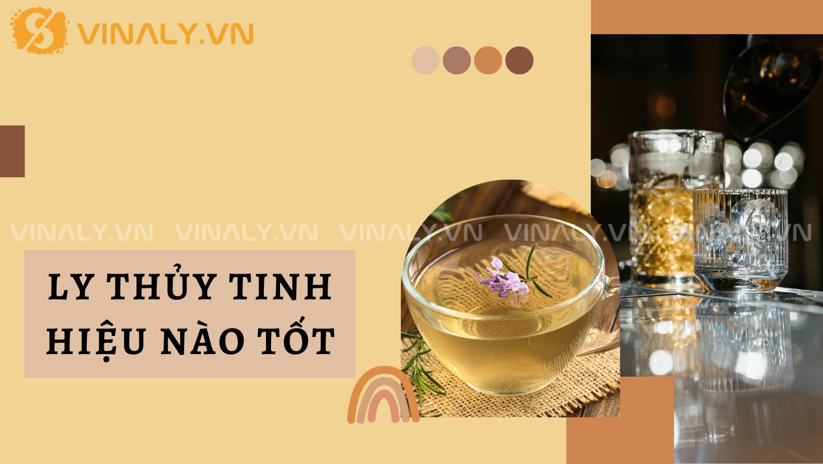 Mua ly thủy tinh đẹp ở đâu - 4 địa điểm không thể bỏ lỡ