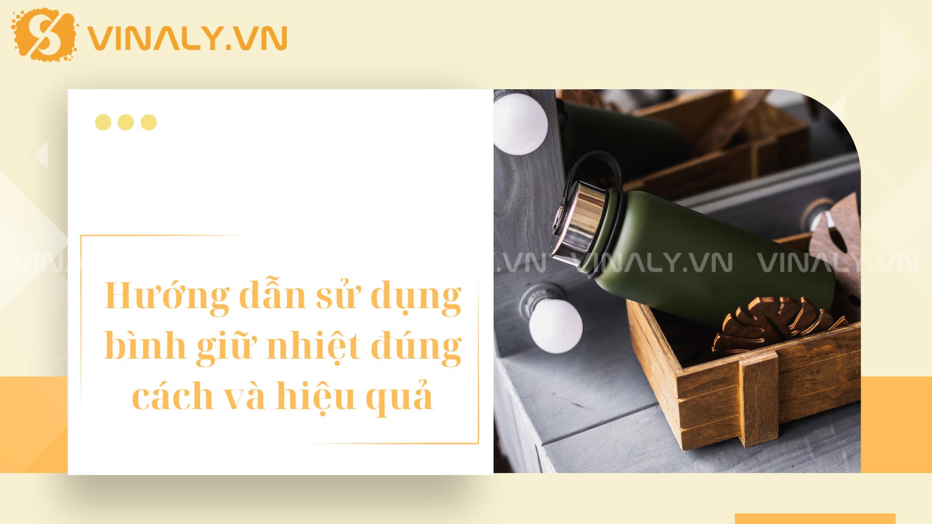 Hướng dẫn sử dụng bình giữ nhiệt đúng cách và hiệu quả