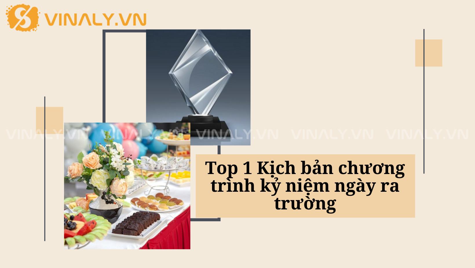 Top 1 Kịch bản chương trình kỷ niệm ngày ra trường 1 Top 1 Kịch bản chương trình kỷ niệm ngày ra trường