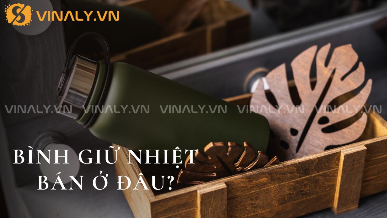Bình giữ nhiệt bán ở đâu? Top 3 Địa Điểm Gợi Ý Ở TPHCM 1 bình giữ nhiệt bán ở đâu