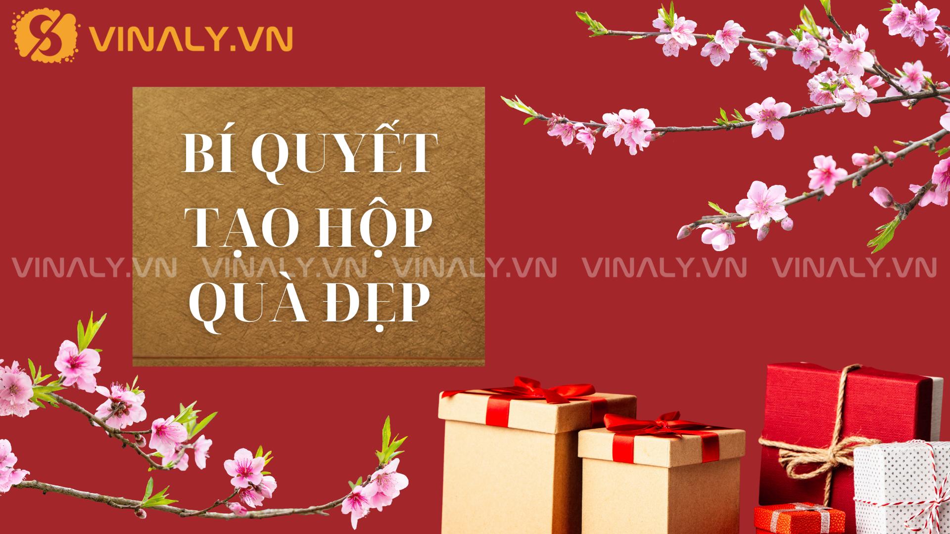 Bí quyết tạo hop quà tết đẹp với 5 bước