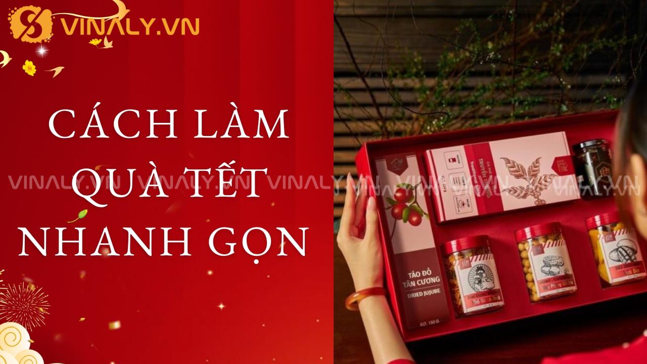 Cách làm quà Tết nhanh gọn chỉ với 20 phút tại nhà 1 cách làm quà tết