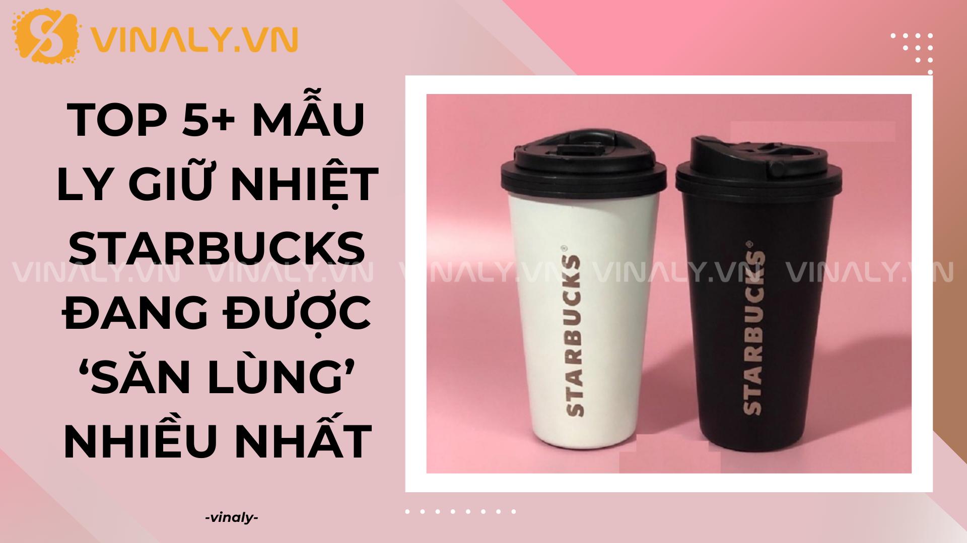 Giải mã top 5+ Mẫu Ly Giữ Nhiệt Starbucks đang được ‘săn lùng’ nhiều nhất 1 ly-giu-nhiet-starbucks