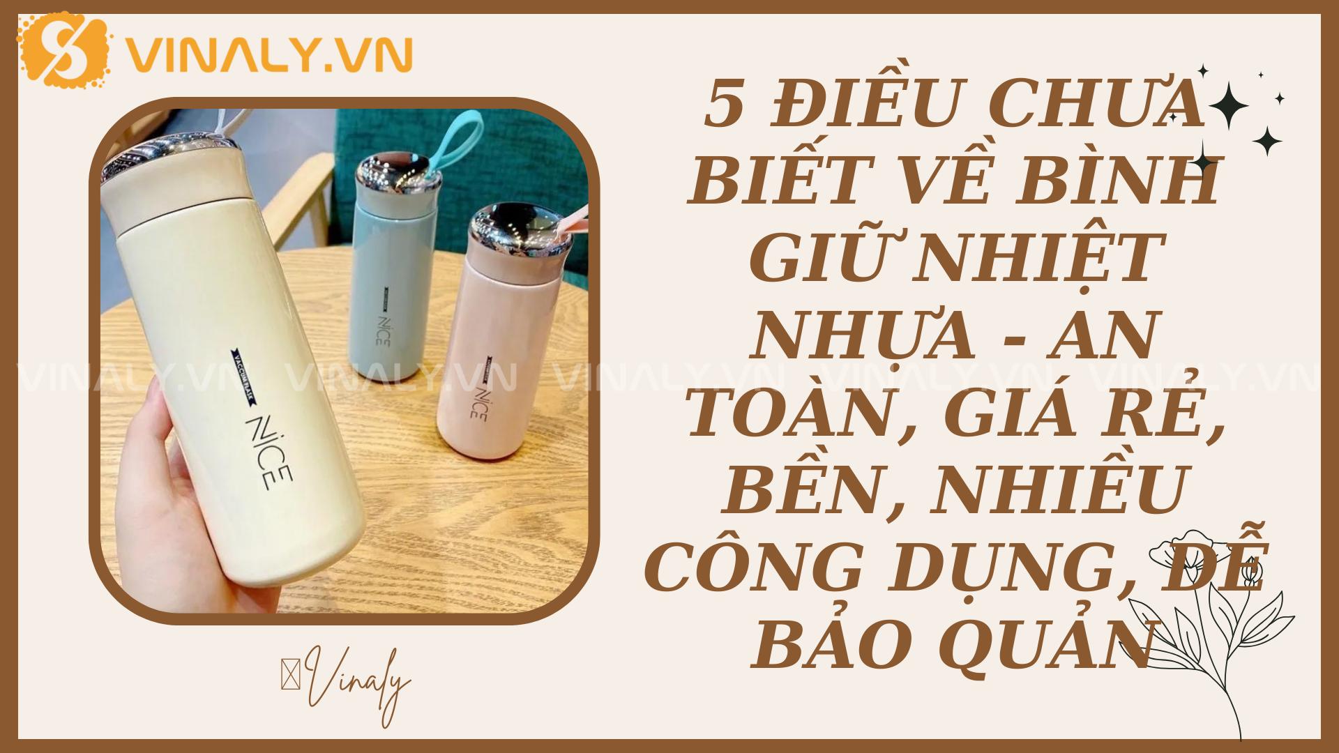 5 điều chưa biết về bình giữ nhiệt nhựa - An toàn, giá rẻ, bền, nhiều công dụng, dễ bảo quản 1 binh-giu-nhiet-nhua