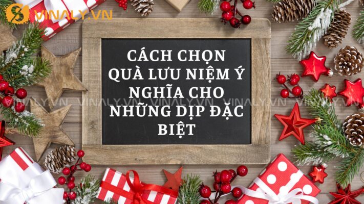 5 Cách Chọn Quà Lưu Niệm Ý Nghĩa Cho Những Dịp Đặc Biệt 3 qua-luu-niem-y-nghia