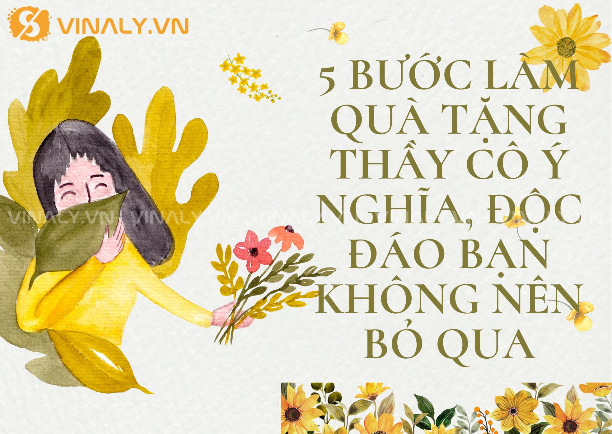 5 Bước làm quà tặng thầy cô ý nghĩa, độc đáo bạn không nên bỏ qua