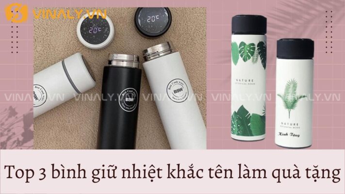 Top 3 kiểu bình giữ nhiệt khắc tên làm quà tặng công ty 17 bình giữ nhiệt khắc tên