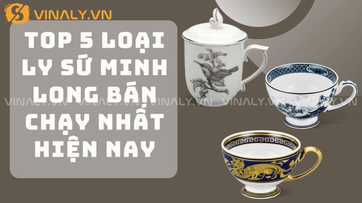TOP 5 Loại Ly Sứ Minh Long Bán Chạy Nhất Hiện Nay 5 Ly sứ Minh Long