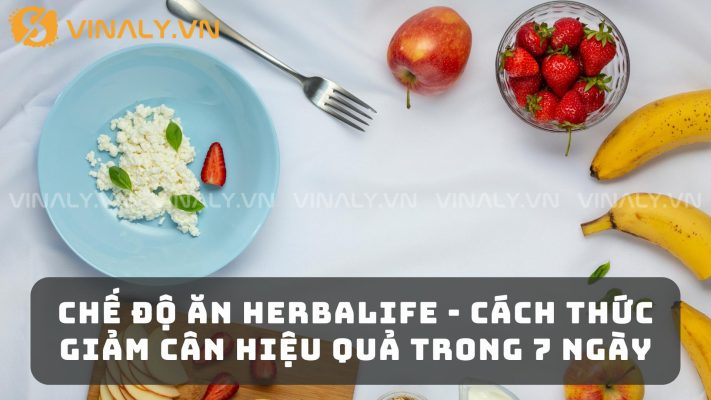 Chế Độ Ăn Herbalife - Cách Thức Giảm Cân Hiệu Quả Trong 7 Ngày 1 Chế Độ Ăn Herbalife