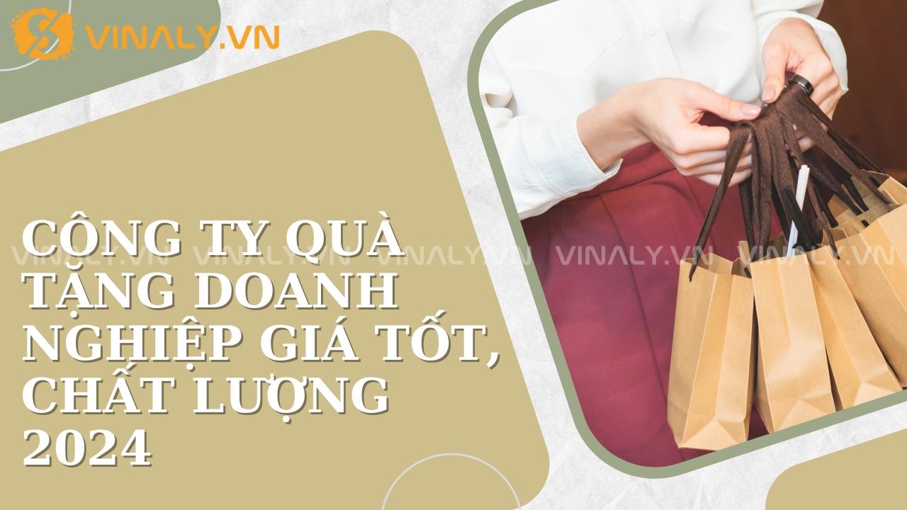Công ty quà tặng doanh nghiệp giá tốt, chất lượng 2024 1 công ty quà tặng