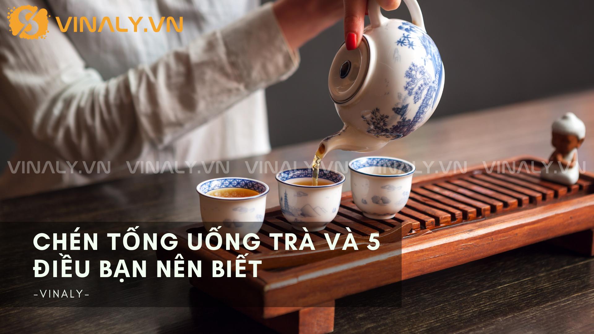 Chén tống uống trầ