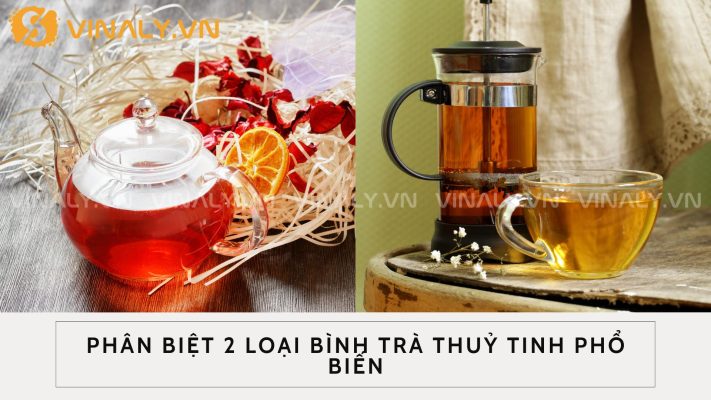 Phân Biệt 2 Loại Bình Trà Thuỷ Tinh Phổ Biến 1 bình trà thủy tinh