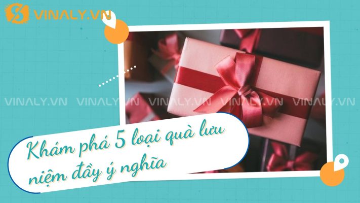 Khám phá 5 loại quà lưu niệm đầy ý nghĩa