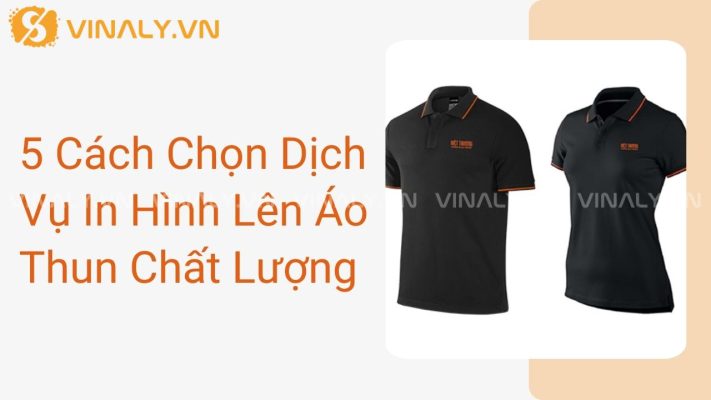5 Cách Chọn Dịch Vụ In Hình Lên Áo Thun Chất Lượng 1 in hình lên áo thun