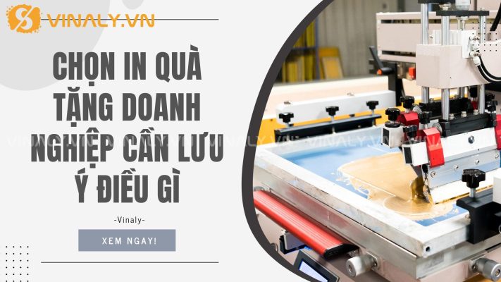 Chọn In Quà Tặng Doanh Nghiệp Cần Lưu Ý Điều Gì? 1 In quà tặng doanh nghiệp