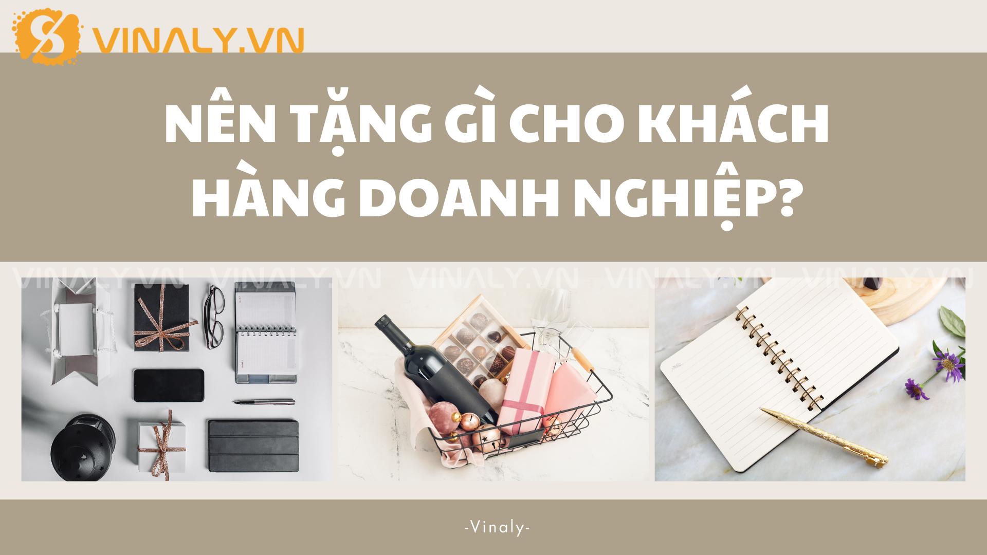 Nên Tặng Quà Gì Cho Doanh Nghiệp? 1 Nên tặng quà gì cho doanh nghiệp