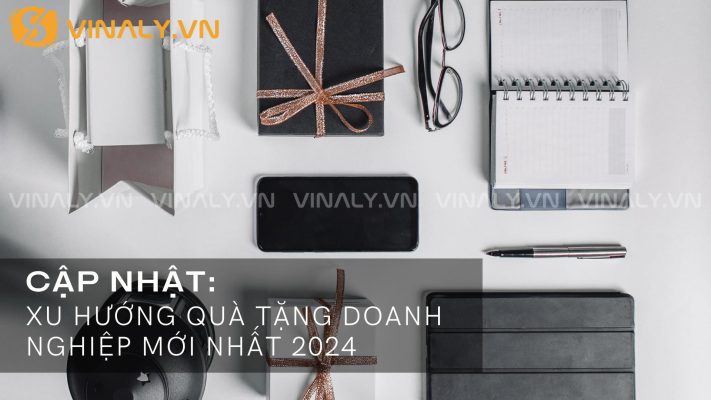 Cập Nhật: Xu Hướng Quà Tặng Doanh Nghiệp Mới Nhất 2024 17 Xu hướng quà tặng doanh nghiệp