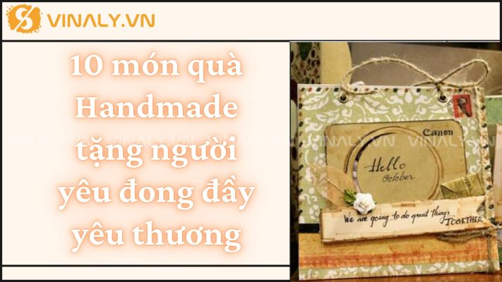 10 món quà Handmade tặng người yêu đong đầy yêu thương 7 Quà handmade tặng người yêu là cách tuyệt vời để gửi gắm thông điệp yêu thương một cách độc đáo và đầy cảm xúc. Trong thời đại của những món quà xa hoa và công nghệ, đôi khi sự đơn giản nhưng chân thành lại là chìa khóa để chạm đến trái tim.