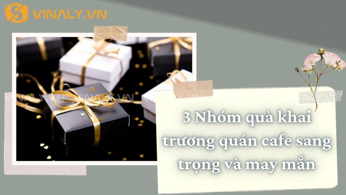 3 Nhóm quà khai trương quán cafe sang trọng và may mắn 2 Khám phá 5 nhóm quà khai trương quán cafe sang trọng, may mắn và đẳng cấp - Món quà khai trương quán cafe không chỉ thể hiện lời chúc tốt đẹp mà còn mang đến sự thịnh vượng.