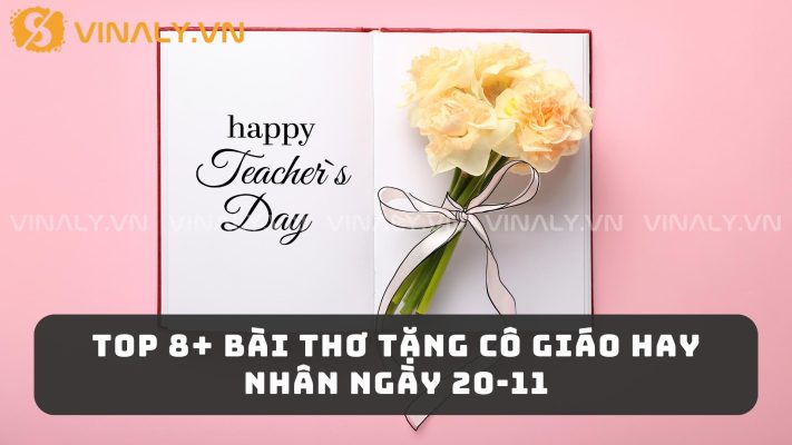 TOP 8+ Bài Thơ Tặng Cô Giáo Hay Nhân Ngày 20-11 3 Bài thơ tặng cô