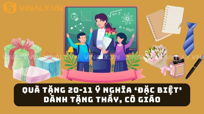 Quà Tặng 20-11 Ý Nghĩa ‘Đặc Biệt’ Dành Tặng Thầy, Cô Giáo 1 Quà tặng 20-11 ý nghĩa
