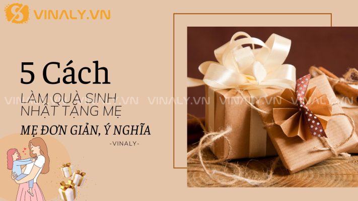 7 Cách làm quà sinh nhật tang mẹ