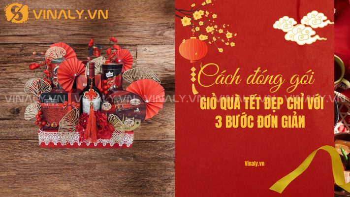 Cách Đóng Giỏ Quà Tết Đẹp Chỉ Với 3 Bước Đơn Giản  1 Cách Đóng Giỏ Quà Tết Đẹp Chỉ Với 3 Bước Đơn Giản