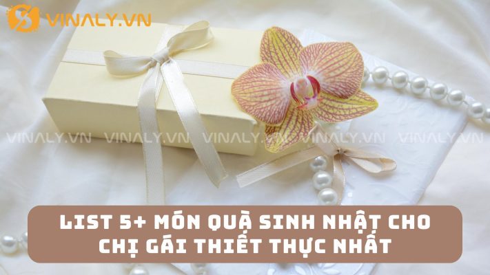 LIST 5+ Món Quà Sinh Nhật Cho Chị Gái Thiết Thực Nhất 8 LIST 5+ Món Quà Sinh Nhật Cho Chị Gái Thiết Thực Nhất