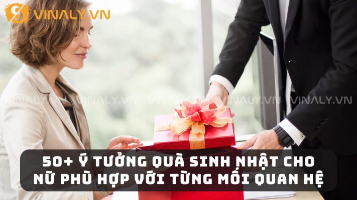 50+ Ý Tưởng Quà Sinh Nhật Cho Nữ Phù Hợp Với Từng Mối Quan Hệ 7 50+ Ý Tưởng Quà Sinh Nhật Cho Nữ Phù Hợp Với Từng Mối Quan Hệ