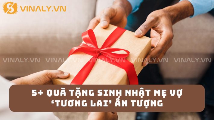 3 Quà tặng sinh nhật mẹ vợ