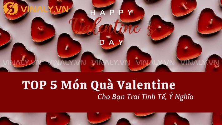 TOP 5 Món Quà Valentine Cho Bạn Trai Tinh Tế, Ý Nghĩa 115 TOP 5 Món Quà Valentine Cho Bạn Trai Tinh Tế, Ý Nghĩa
