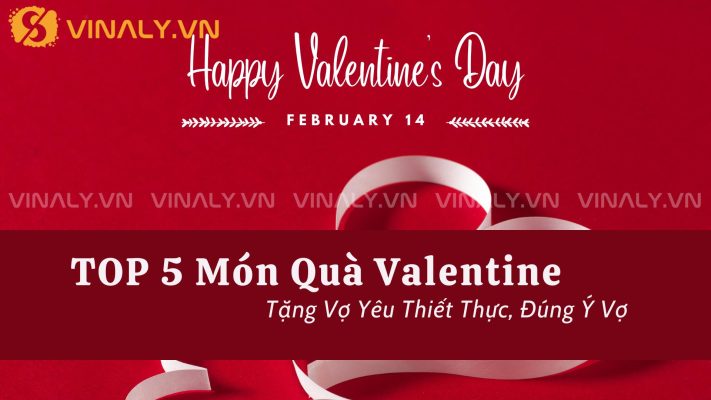 TOP 5 Món Quà Valentine Tặng Vợ Yêu Thiết Thực, Đúng Ý Vợ 10 TOP 5 Món Quà Valentine Tặng Vợ Yêu Thiết Thực, Đúng Ý Vợ