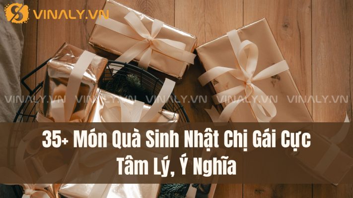 35+ Món Quà Sinh Nhật Chị Gái Cực Tâm Lý, Ý Nghĩa 2 35+ Món Quà Sinh Nhật Chị Gái Cực Tâm Lý, Ý Nghĩa