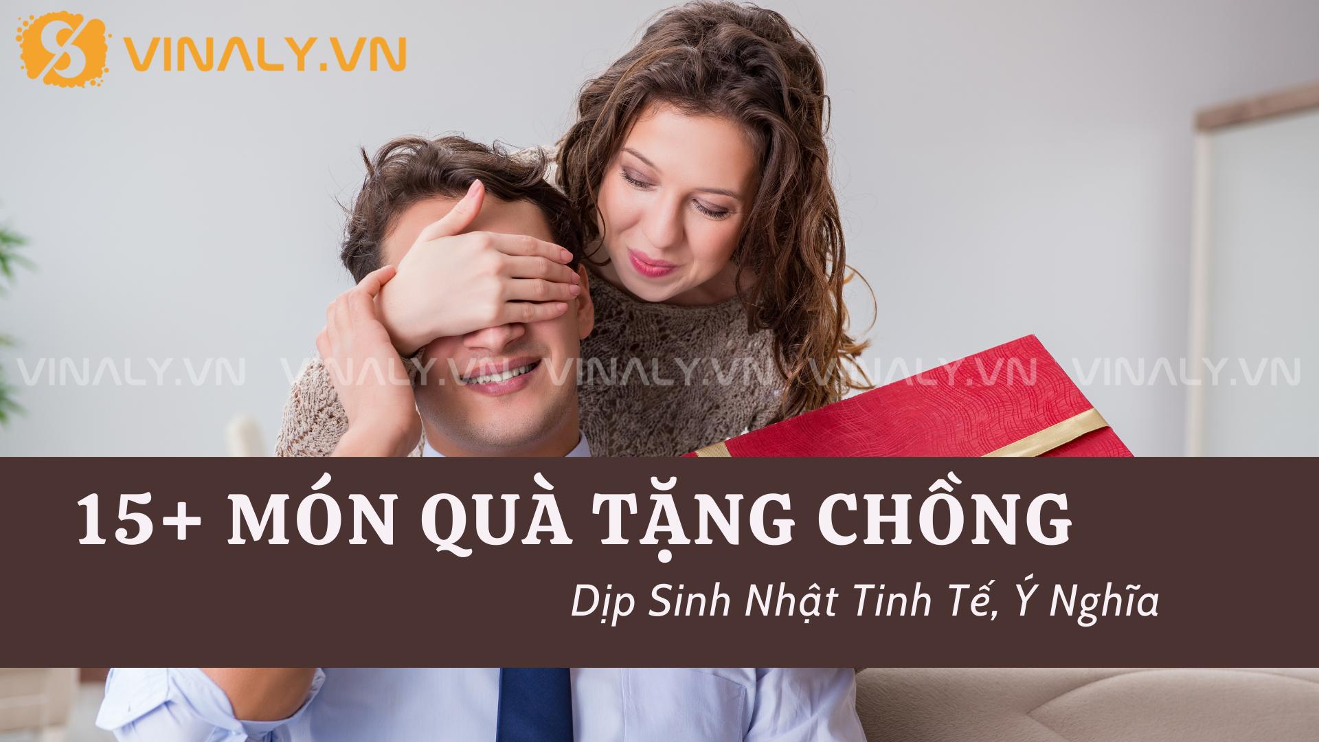 15+ Món Quà Tặng Chồng Dịp Sinh Nhật Tinh Tế, Ý Nghĩa 1 15+ Món Quà Tặng Chồng Dịp Sinh Nhật Tinh Tế, Ý Nghĩa