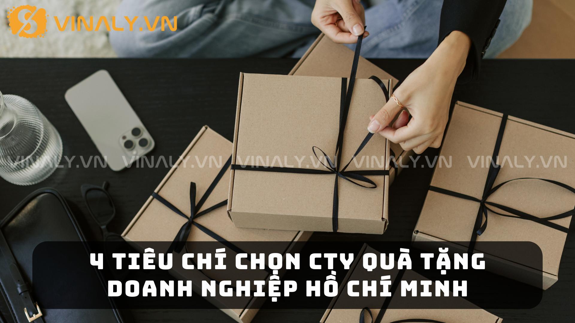 4 Tiêu Chí Chọn Cty Quà Tặng Doanh Nghiệp Hồ Chí Minh
