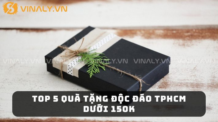 TOP 5 Quà Tặng Độc Đáo TPHCM Dưới 150K 6 TOP 5 Quà Tặng Độc Đáo TPHCM Dưới 150K