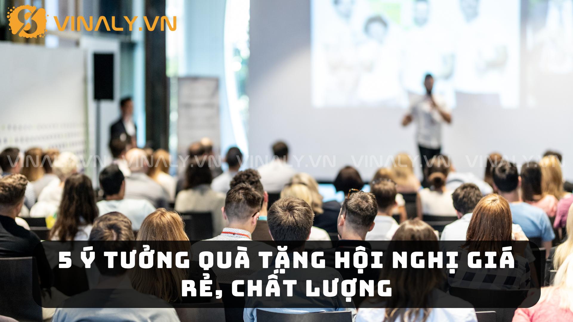 5 Ý Tưởng Quà Tặng Hội Nghị Giá Rẻ, Chất Lượng
