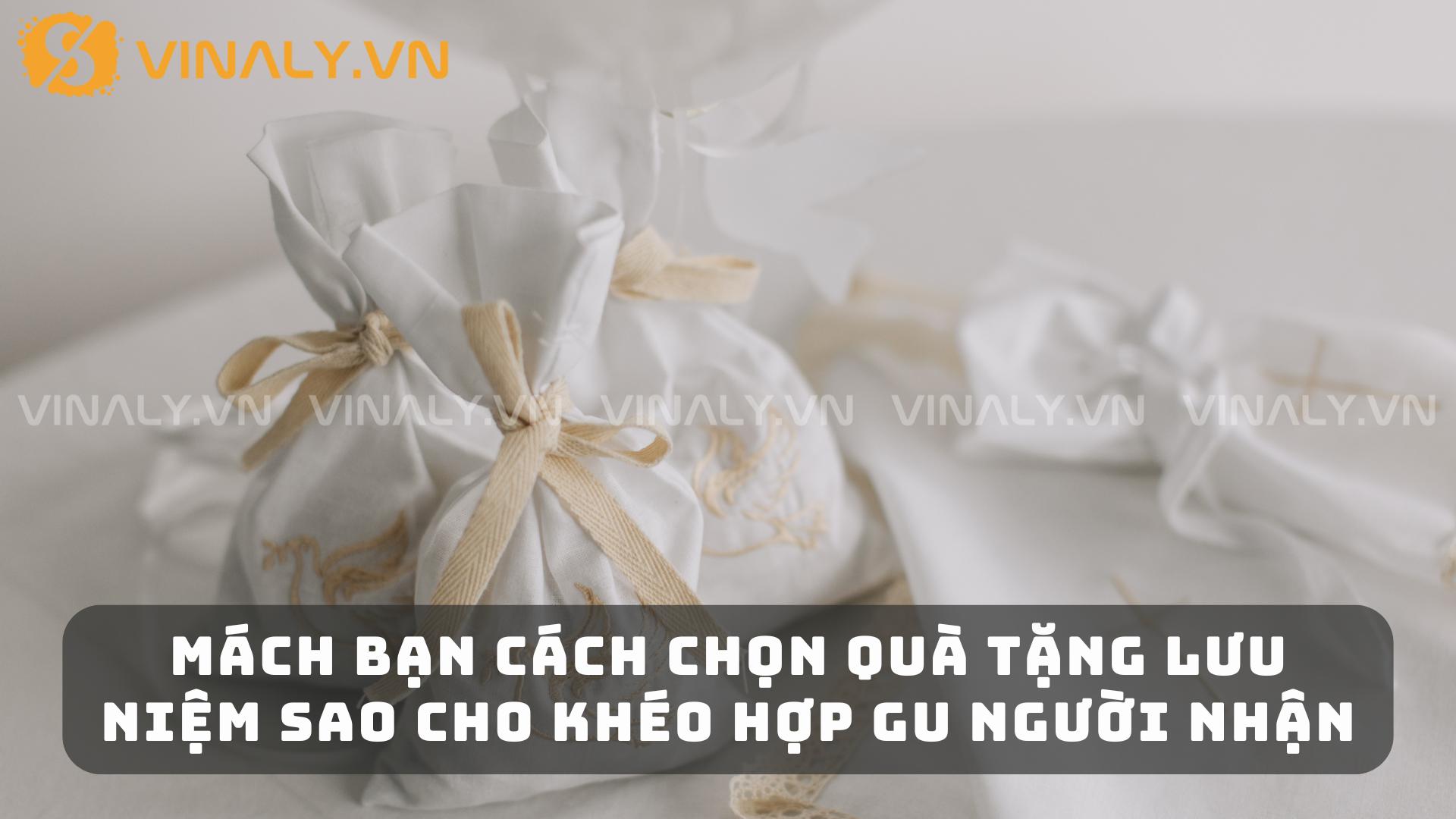 Mách bạn Cách Chọn Quà Tặng Lưu Niệm Sao Cho Khéo Hợp Gu Người Nhận
