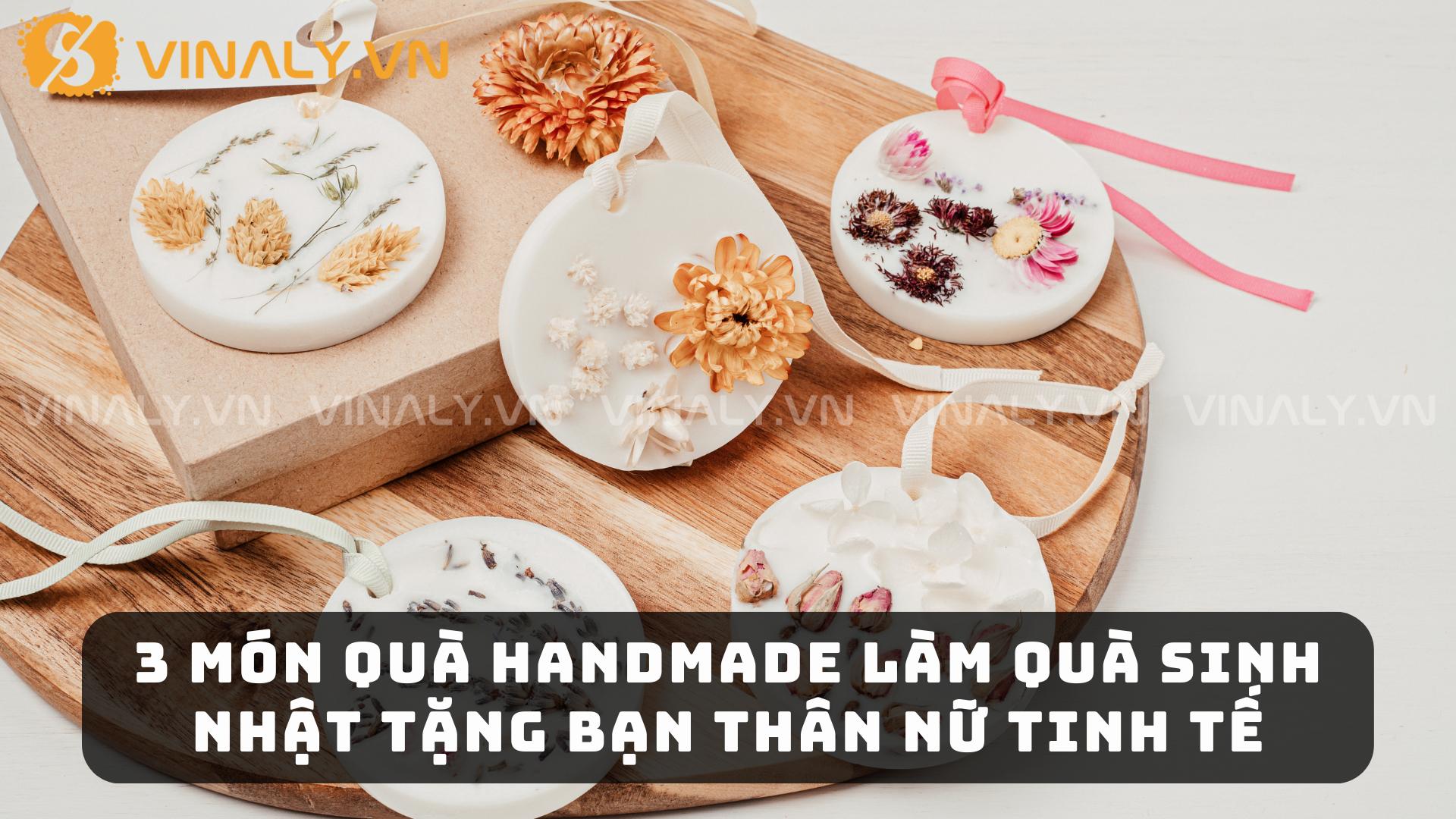 3 Món Quà Handmade Làm Quà Sinh Nhật Tặng Bạn Thân Nữ Tinh Tế