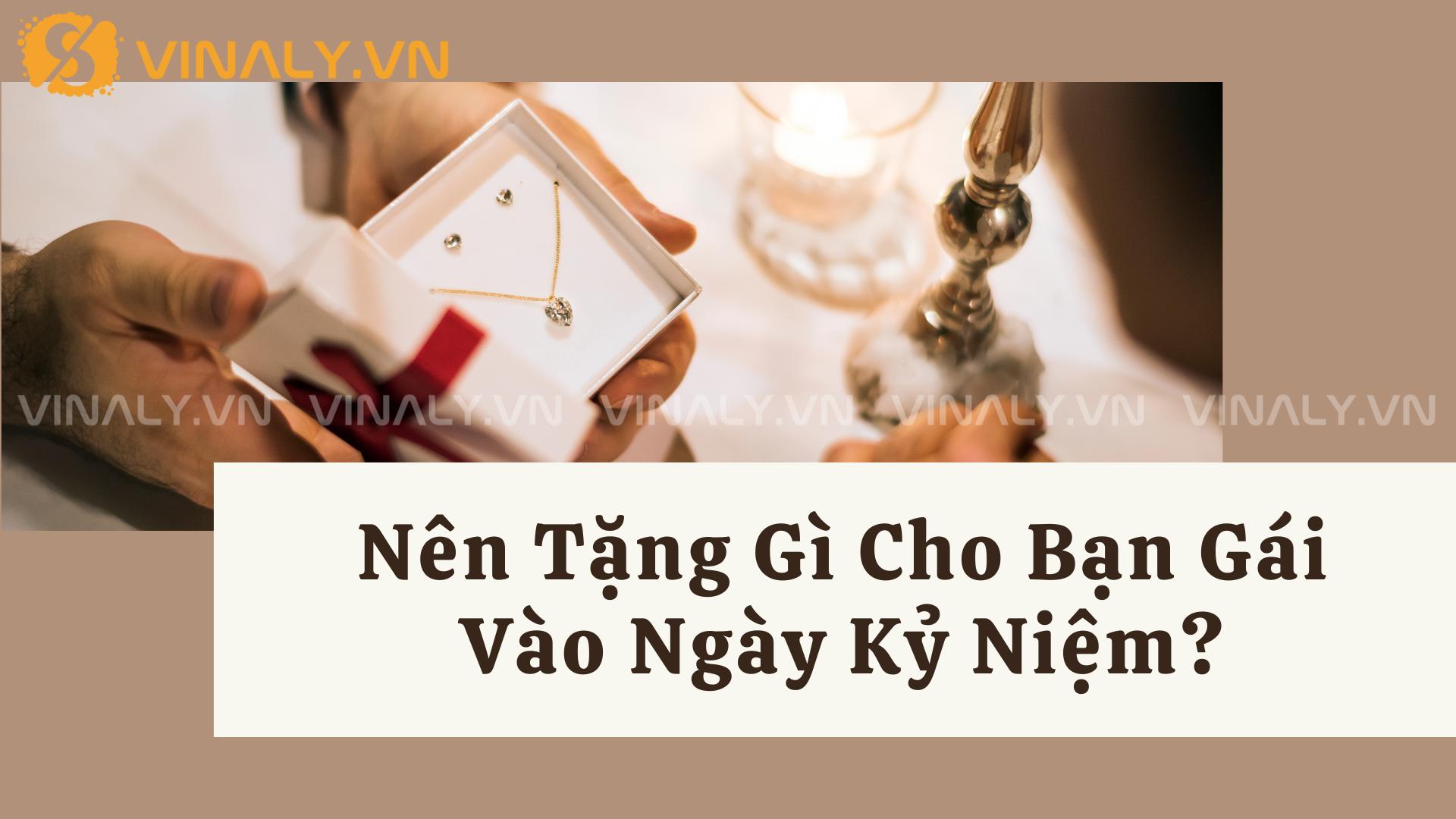 Nên Tặng Gì Cho Bạn Gái Vào Ngày Kỷ Niệm?