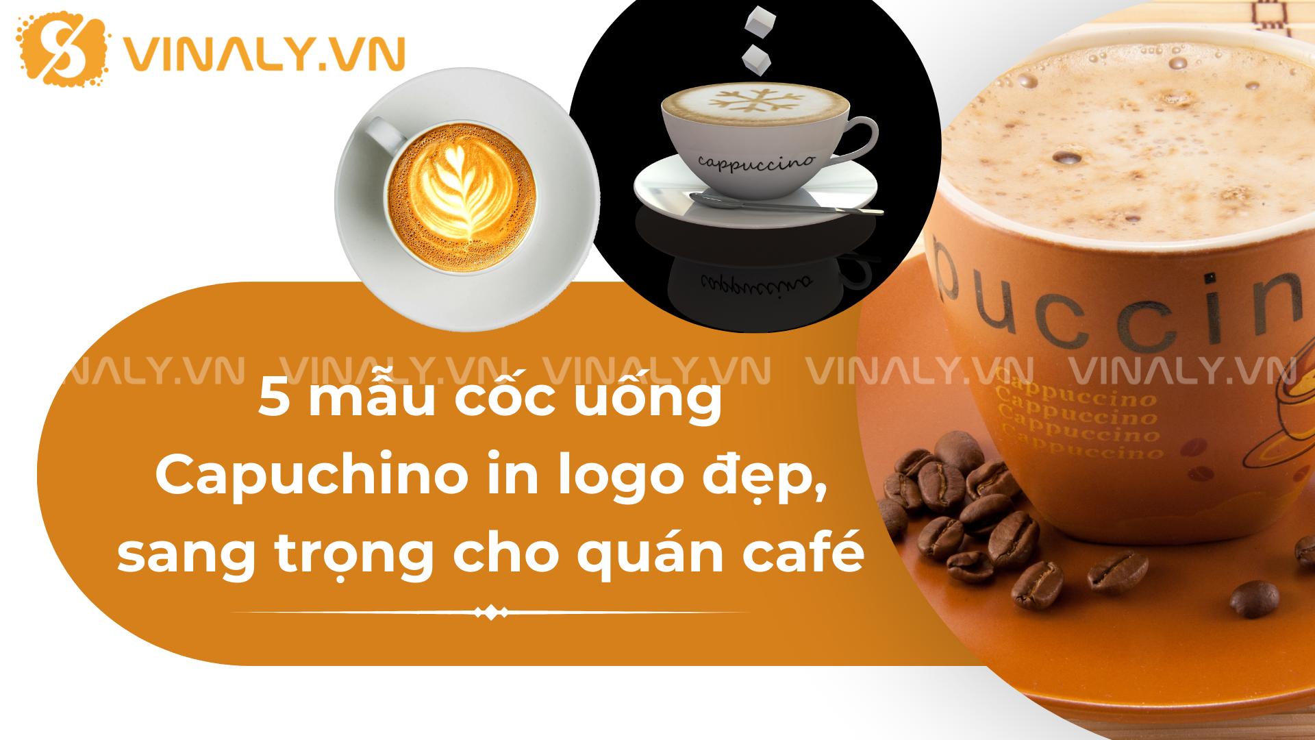 5 mẫu cốc uống Capuchino in logo đẹp cho quán cafe 2 5 mẫu cốc uống Capuchino in logo đẹp, sang trọng cho quán cafe