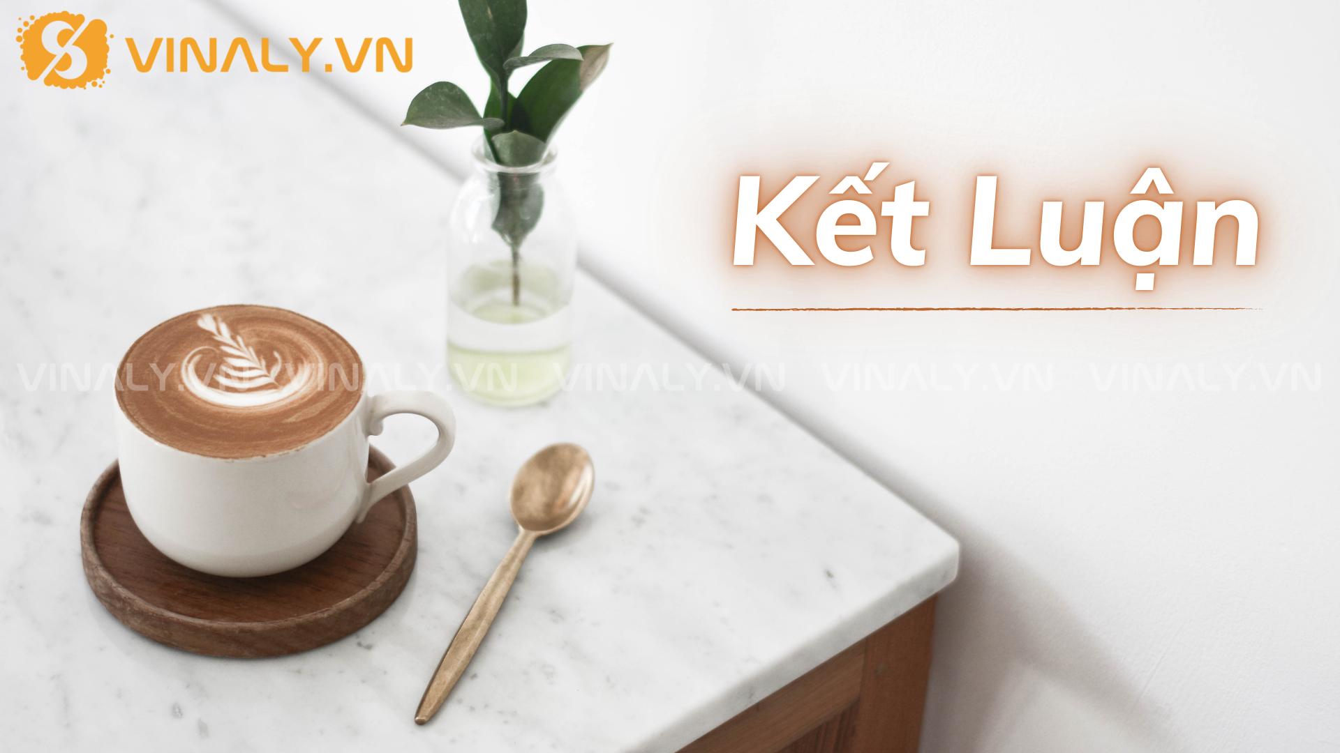 3 bí quyết chọn cốc uống Capuchino cho doanh nghiệp 6 Kết luận