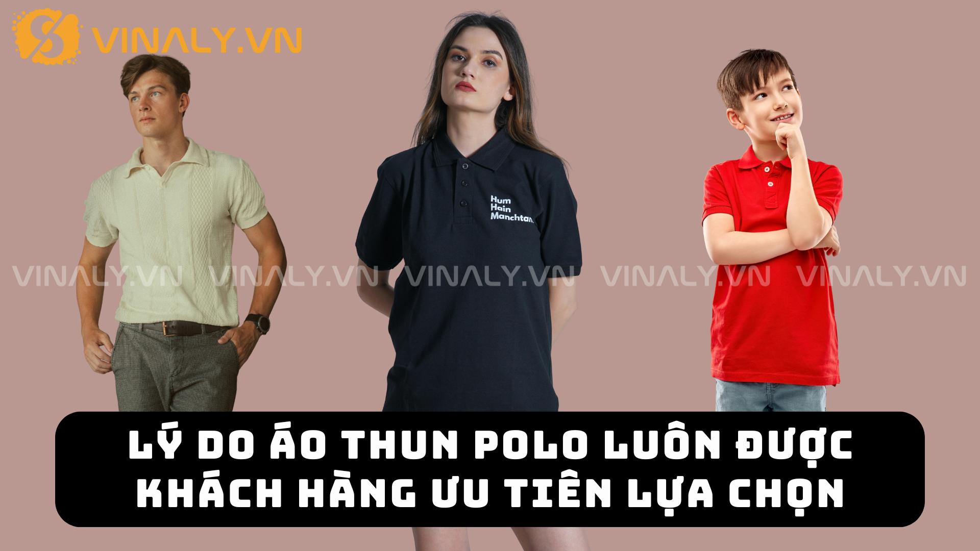 Lý Do Áo Thun Polo Luôn Được Khách Hàng Ưu Tiên Lựa Chọn
