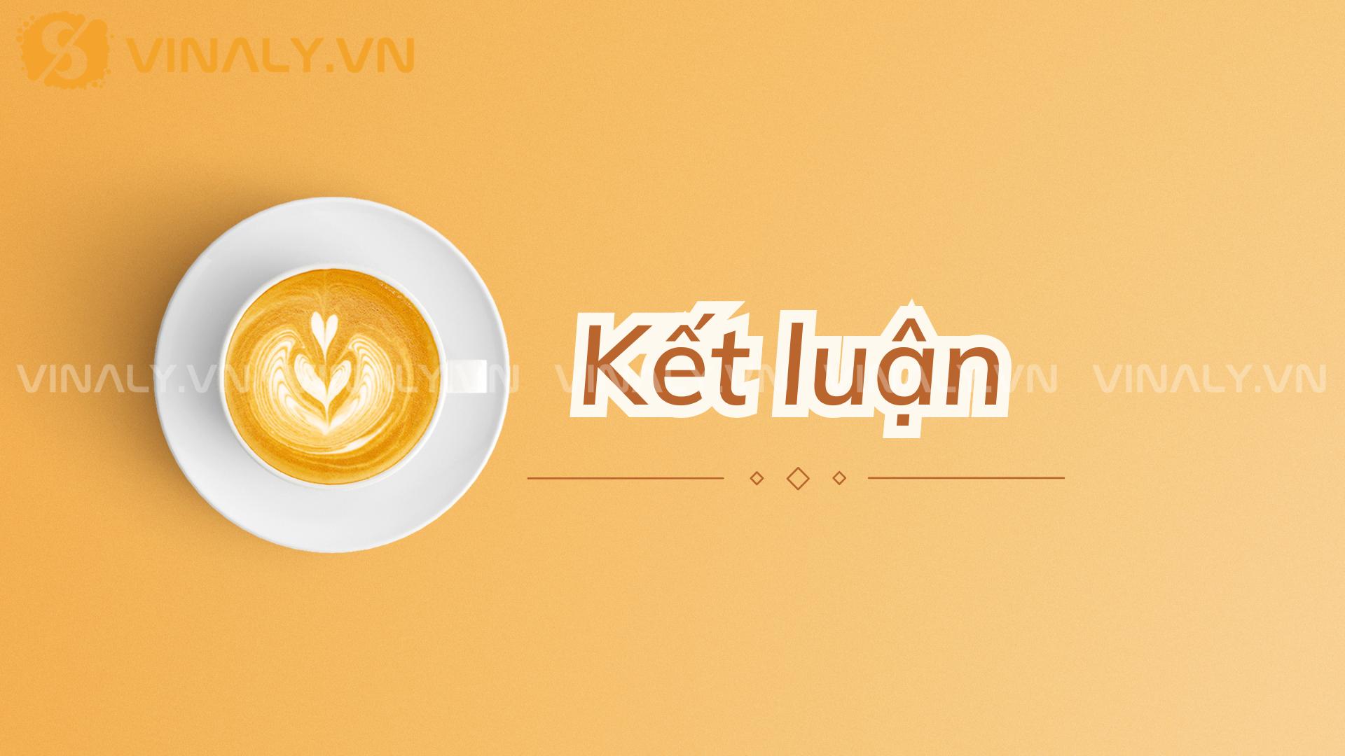 Top 10+ Ly sứ uống Cafe đẹp 2025 – Sang & Tối giản 9 Kết luận
