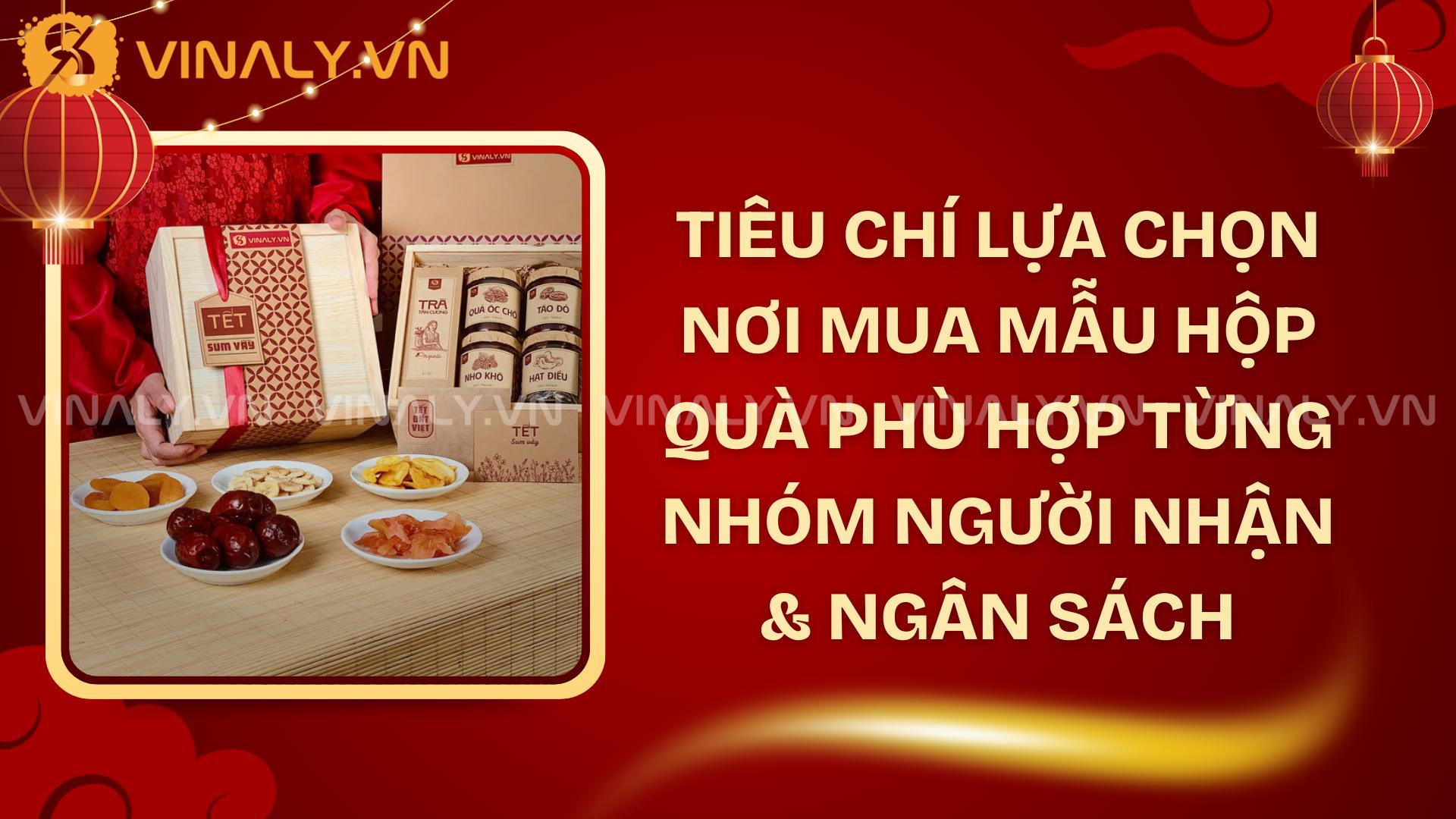 Tiêu chí lựa chọn nơi mua mẫu hộp quà phù hợp từng nhóm người nhận & ngân sách