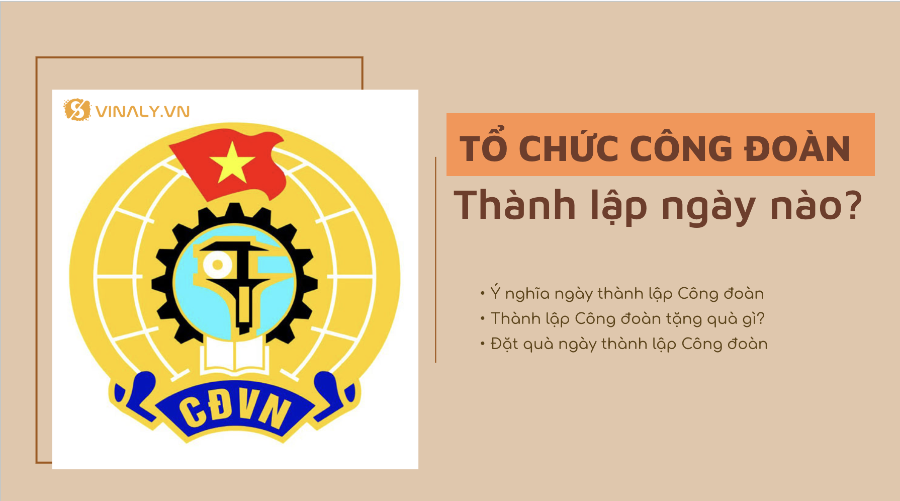Công đoàn Việt Nam thành lập ngày tháng năm nào?