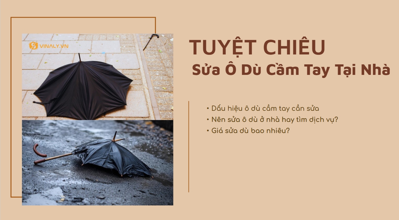 Tuyệt Chiêu Sửa Ô Dù Cầm Tay Tại Nhà - Địa Chỉ Sửa Chữa Ô Dù Cầm Tay TPHCM Uy Tín 1 Tuyệt chiêu sửa ô dù cầm tay tại nhà