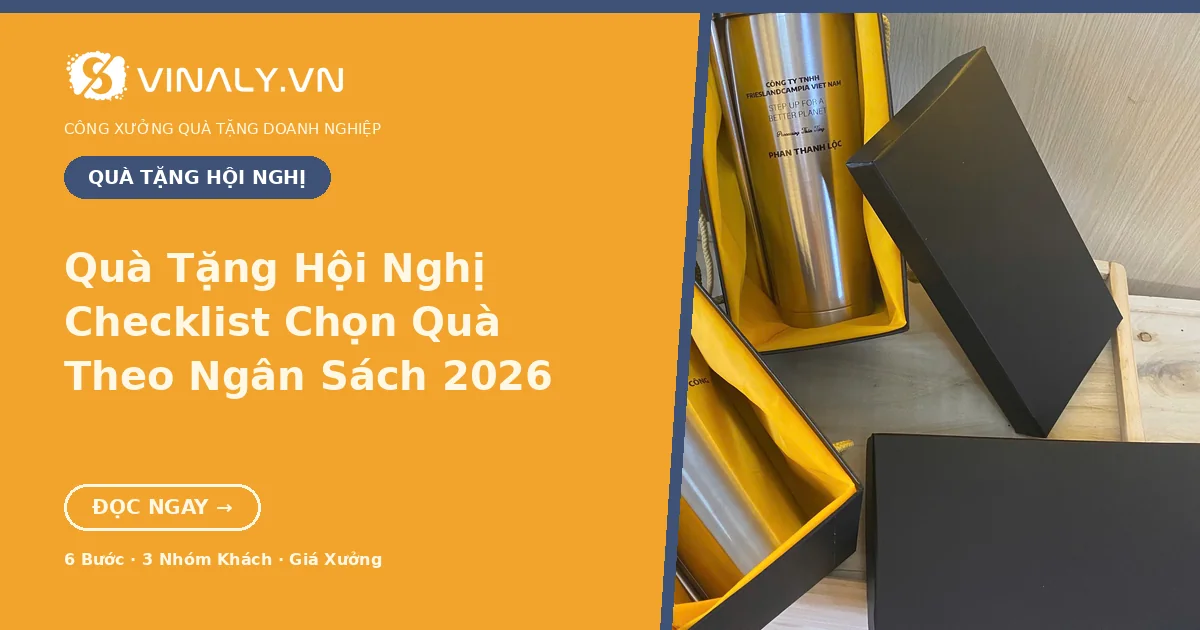 Quà Tặng Hội Nghị: Checklist Chọn Quà Theo Ngân Sách 1 Quà tặng hội nghị in logo chọn theo ngân sách - Vinaly