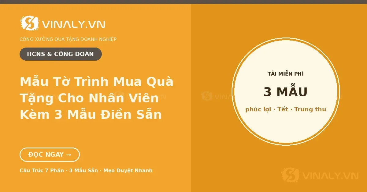 Mẫu Tờ Trình Mua Quà Tặng Cho Nhân Viên (Tải 3 Mẫu) 1 mẫu tờ trình mua quà tặng cho nhân viên - tải 3 mẫu miễn phí Vinaly